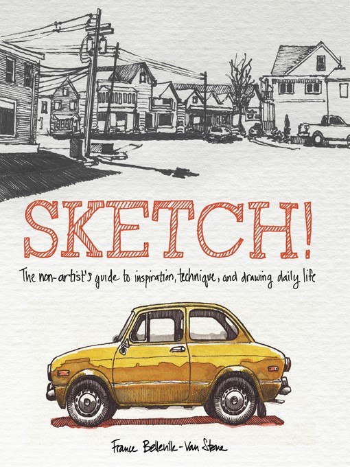 Title details for Sketch! by France Belleville-Van Stone - Available